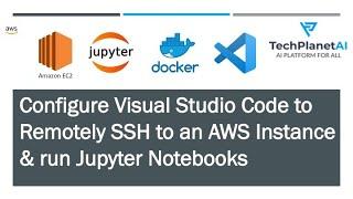 Connect EC2 instance to VSCode using remote ssh and run jupyter Notebooks | Step by Step Demo| 2022