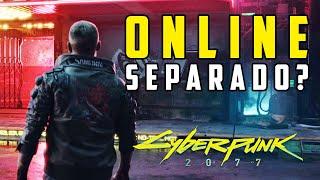 Cyberpunk 2077 - MODO ONLINE VENDIDO SEPARADO?