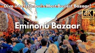 WALK IN THE MOST BUSIEST BAZAAR IN ISTANBUL TURKEY | EMINONU OLD BAZAAR 4K WALKING TOUR