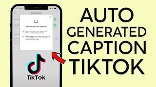 How to Enable Disable Auto Generated Caption on TikTok 2022
