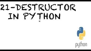 #21  Destructors In Python | Class Constructors (__init__) and Destructor (__del__) | Spyder IDE