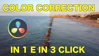 COLOR CORRECTION IN 1 E IN 3 CLICK CON DAVINCI RESOLVE