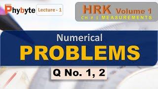 Solving Numerical Problems from HRK Book Volume 1 | Manual Solution | Ch. 1: Measurement | PhyByte