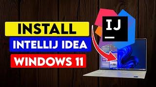 How To Install Intellij IDEA On Windows 11 2022