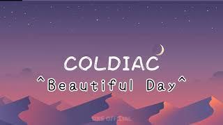 Coldiac-Beautiful Day lyrics Vidio || Lirik terjemahan