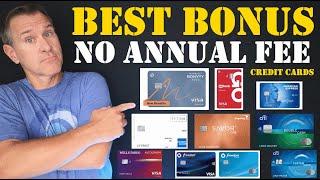 BEST Credit Card Bonus + No Annual Fee Credit Cards 2024  Cash Bonus & Travel Bonus Opportunities