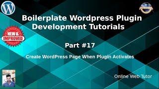 Boilerplate Wordpress Plugin Development Tutorials #17 Create Wordpress Page When Plugin Activates