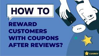 How to Reward Customers with Coupons after Reviews