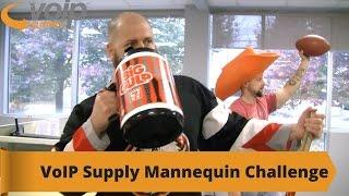 VoIP Supply | mannequin Challenge