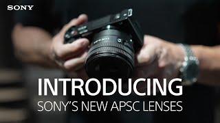 Introducing Sony’s new APSC lenses