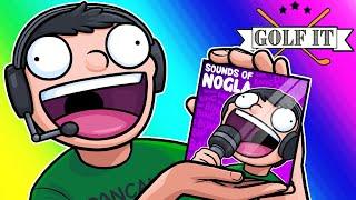 Golf-it Funny Moments - Nogla's New Sound Effects Album!