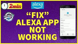 How To Fix Amazon Alexa App Not Working 2023? Fix Alexa App Not Responding