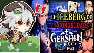 Sanairobech reacciona al El ICEBERG de la COMUNIDAD de GENSHIN IMPACT parte 2