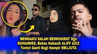 MENGAKU SALAH BERKHAWAT Dgn RUHAINIES, Bekas Kekasih ALIFF AZIZ Tuntut Ganti Rugi Hampir RM1JUTA