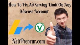 How To Fix Temporary Ads Serving Limit Placed On Your Google Adsense Account (Solution)