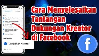 cara menyelesaikan dukungan kreator di facebook 2024 ! tantangan mingguan dukungan kreator 2024