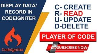 Retrieve Data in CodeIgniter || CodeIgniter Tutorial  2020 || CodeIgniter Tutorial for Beginners
