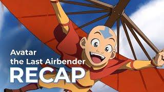 Avatar the Last Airbender RECAP: Full Series