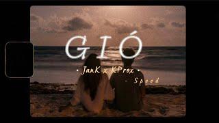 Gió (Speed Up) - JanK x KProx「Lo - Fi Ver」/ Official Lyric Video