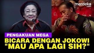 Megawati PDIP Akui Bicara Dengan Jokowi, Keras Kritik: Mau Apa Lagi Sih?