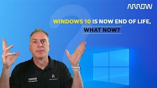 Windows 10 is now End of Life, what now?