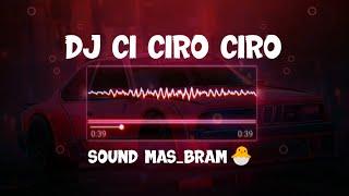 DJ CI CIRO CIRO SOUND Mas_Bram (SLOWED + REVERB) YANG KALIAN CARI CARI !!