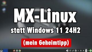 Die Alternative zu Windows 11 24H2 ist MX Linux ▪️ Test ▪️ Installation ▪️ USB-Stick