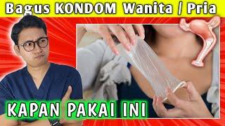 Mana Lebih Bagus KONDOM Wanita atau Pria || dr.Andi Septiawan