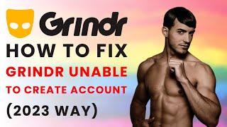How To Fix Grindr Unable To Create Account (2023 Way)