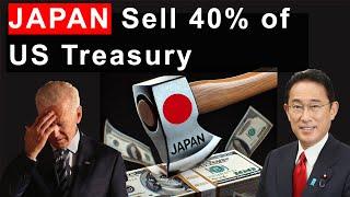 Japan Sell off more than $60 Billion Treasury Holding: What's Going On?