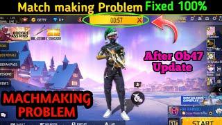 How To Fix Matchmaking Problem In Free Fire After Ob47 Update | Matchmaking Problem In Ff And Ff Max