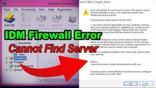 FIX: Internet Download blocked by Firewall | IDM firewall Error Problem  | IDM: Cannot Find Server