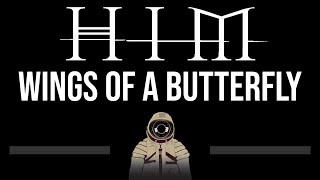 HIM • Wings Of A Butterfly (CC) (Upgraded Video)  [Karaoke] [Instrumental Lyrics]