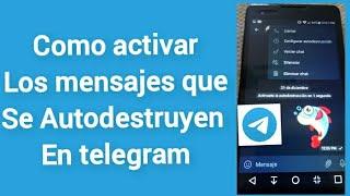 cómo activar los mensajes que se autodestruyen en Telegram