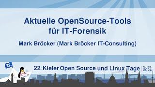 Aktuelle OpenSource-Tools für IT-Forensik [22. Kielux 2024]