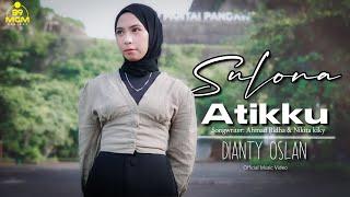 SULONA ATIKKU - Single Dianty Oslan || Official Music Video