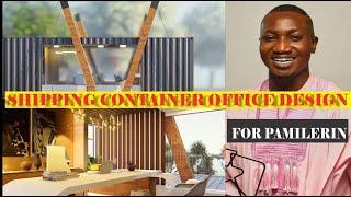 Shipping Container Office Design 2023 For Pamilerin Omo Ologi[Office Built With Shipping Containers]