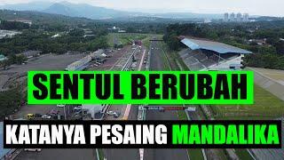 KONDISI TERKINI SIRKUIT SENTUL JADI PESAING SIRKUIT MANDALIKA APA BENAR