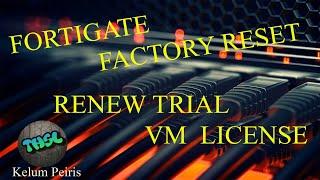 how to renew fortiGate vm trial license