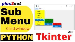 Tkinter window  Adding Sub menu to main menu and opening child window from menu command