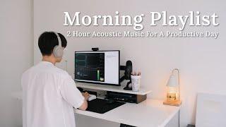 [Playlist] 2 Hour Acoustic Music For A Productive Morning | KIRA