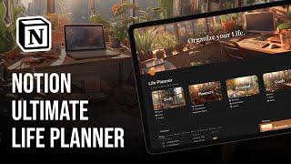 How to Organize and Plan your Life in Notion | Ultimate Life Planner Notion Template