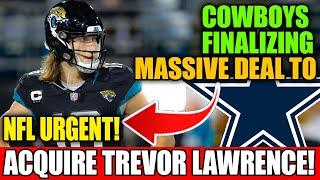  BREAKING: Cowboys in Massive Deal to Acquire Trevor Lawrence! | Urgent NFL News [Dallas Cowboys]