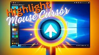 Highlight Your Mouse Cursor in Windows 11