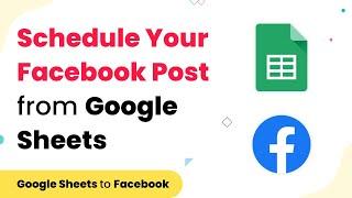 Google Sheets Facebook Integration-Schedule Post for Facebook Group from Google Sheets Automatically