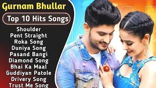 Best Of Gurnam Bhullar Songs | Latest Punjabi Songs Gurnam bhullar Songs | All Hits Of Gurnam Songs