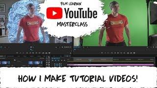 How I Make Tutorial Videos! | Film Learnin Masterclass