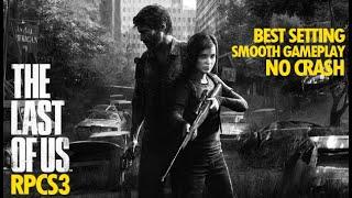 The Last Of Us | 2022 | RPCS3 60 FPS Best Gameplay & Setting