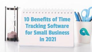 10 Benefits of Time Tracking Software for Small Business in 2021 | Apploye