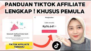 PANDUAN LENGKAP TIKTOK AFFILIATE UNTUK PEMULA DIBAHAS DARI MULAI DAFTAR SAMPAI DAPAT KOMISI 